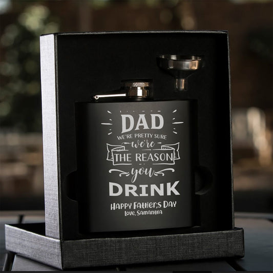 Father's Day Whiskey Flask | We're the Reason You Drink